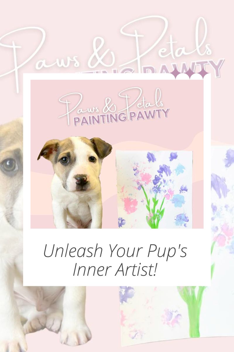 Paws & Petals Painting Pawty: Unleash Your Pup's Inner Artist!